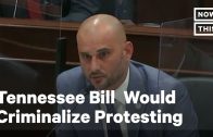 Tennessee-Bill-Criminalizes-Protesting-NowThis